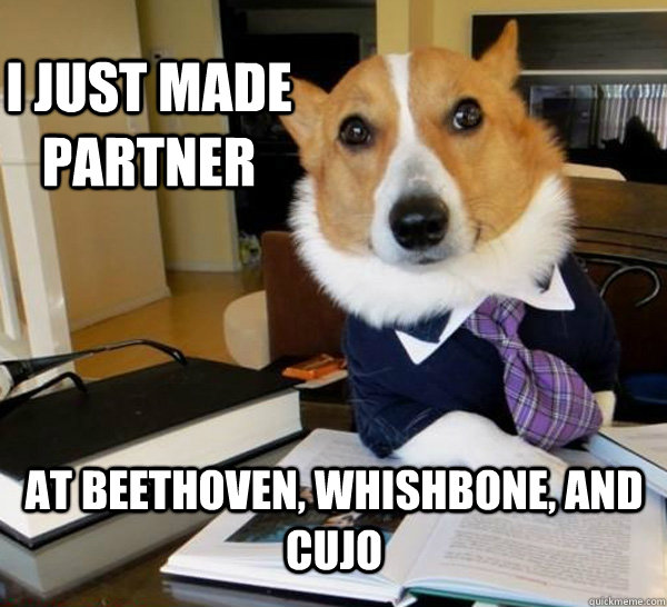 I just made partner At Beethoven, Whishbone, and Cujo  Lawyer Dog