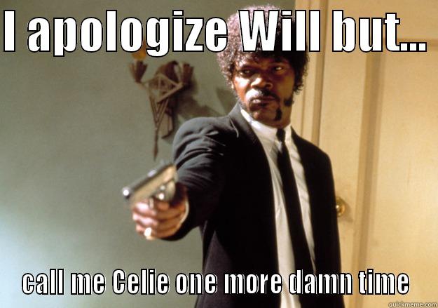 Sam kills Will - I APOLOGIZE WILL BUT...  CALL ME CELIE ONE MORE DAMN TIME Samuel L Jackson