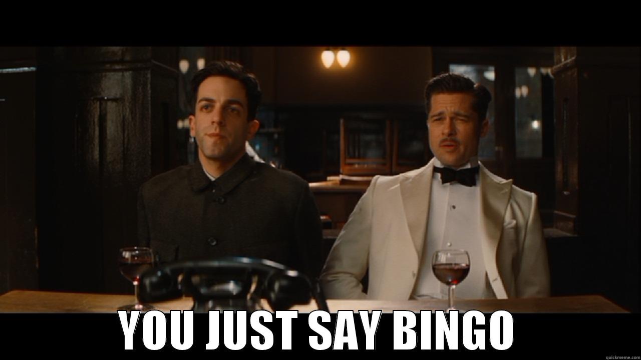 Inglorious Basterds -  YOU JUST SAY BINGO Misc