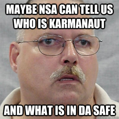 maybe nsa can tell us who is karmanaut and what is in da safe  Are You A Wizard Guy