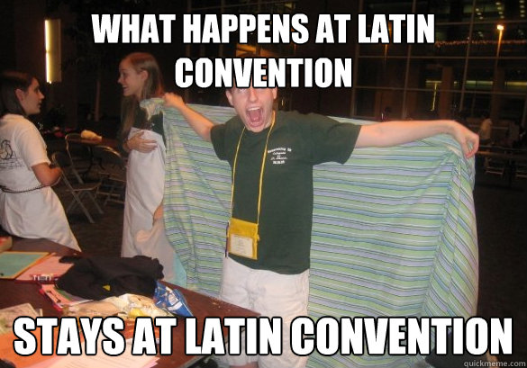 What Happens at Latin Convention Stays at Latin Convention  Latin Boy