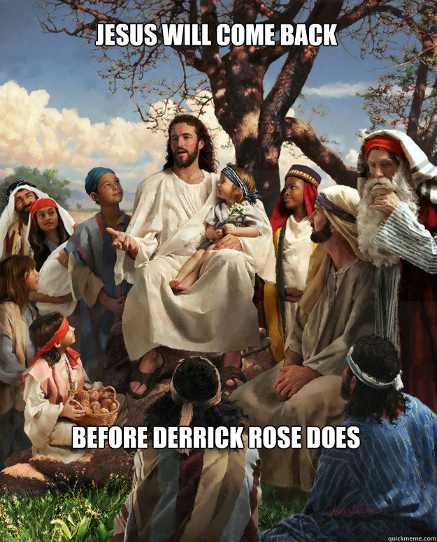 Jesus will come back before Derrick Rose does  Story Time Jesus