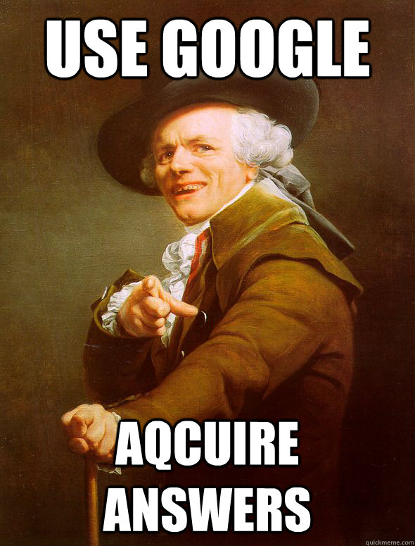 USE google aqcuire answers  Joseph Ducreux