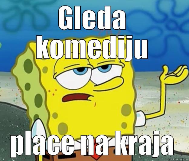 GLEDA KOMEDIJU PLACE NA KRAJA Tough Spongebob