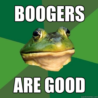 BOOGERS ARE GOOD - BOOGERS ARE GOOD  Foul Bachelor Frog