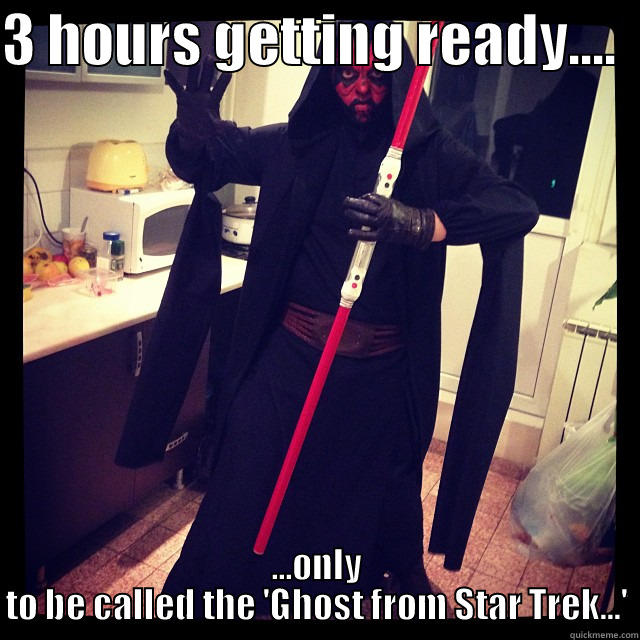 3 HOURS GETTING READY....   ...ONLY TO BE CALLED THE 'GHOST FROM STAR TREK...' Misc