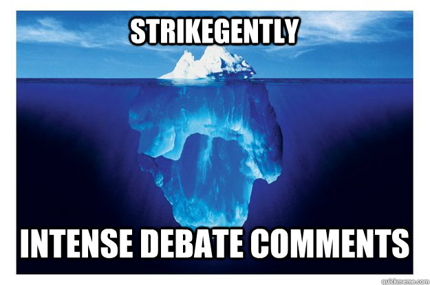 Strikegently Intense Debate Comments  