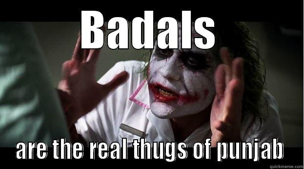 BADALS ARE THE REAL THUGS OF PUNJAB Joker Mind Loss