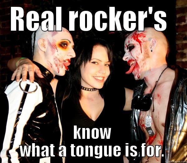 REAL ROCKER'S  KNOW WHAT A TONGUE IS FOR. Misc