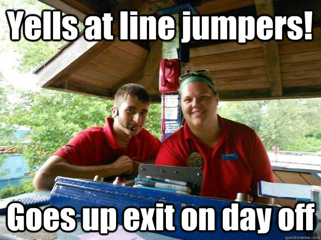 Yells at line jumpers! Goes up exit on day off - Yells at line jumpers! Goes up exit on day off  Cedar Point Ride Operator