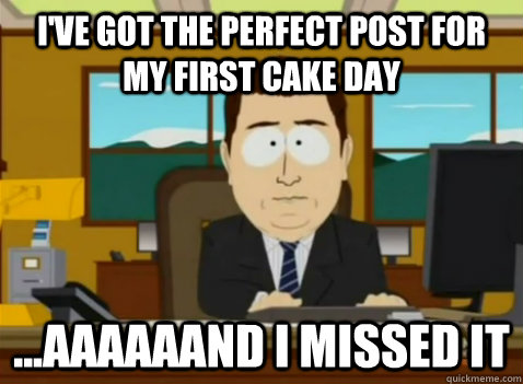 I've got the perfect post for my first cake day ...aaaaaand I missed it  South Park Banker