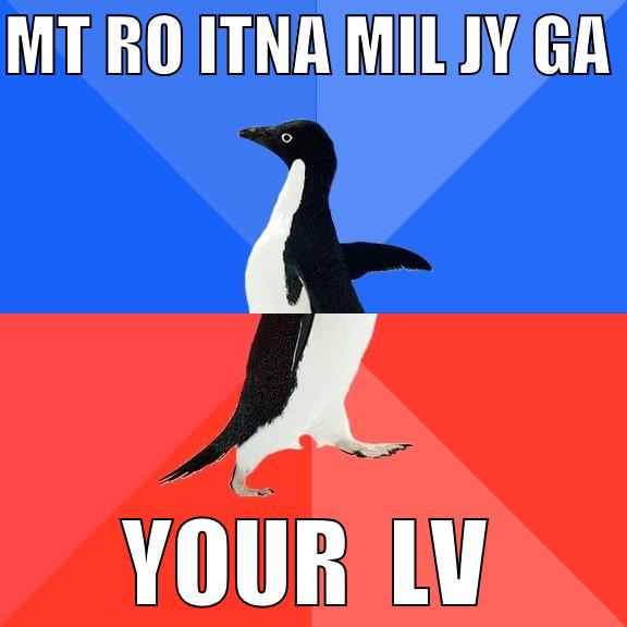 MT RO ITNA MIL JY GA  YOUR  LV Socially Awkward Awesome Penguin