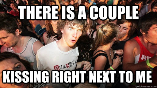 There is a couple kissing right next to me   Sudden Clarity Clarence