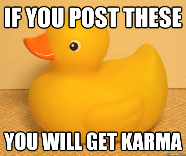 If you post these You will get karma - If you post these You will get karma  Misc