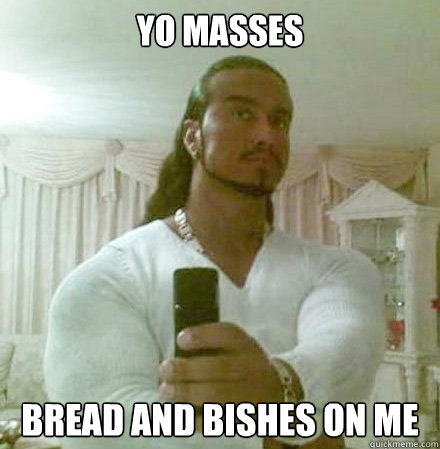 Yo Masses Bread and Bishes on me  Guido Jesus