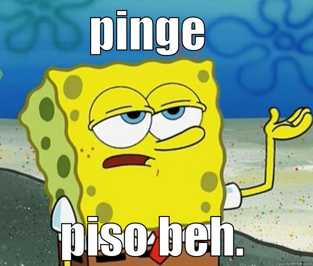 PINGE  PISO BEH. Tough Spongebob