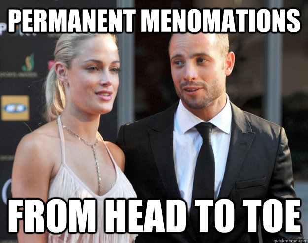 permanent menomations from head to toe  Oscar Pistorius Reeva Steenkamp