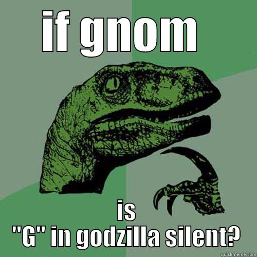 IF GNOM  IS 