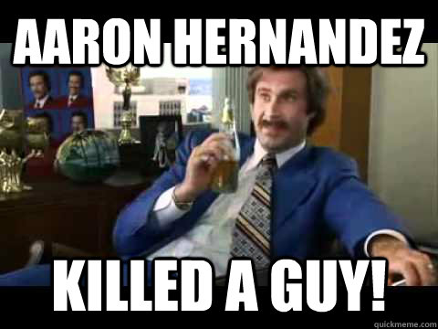 Aaron Hernandez Killed a guy! - Aaron Hernandez Killed a guy!  Aaron Hernandez