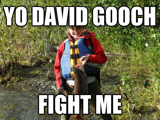 yo david gooch fight me - yo david gooch fight me  Tough Jimmies Jerutis