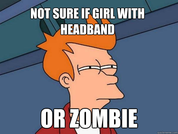 Not sure if girl with headband Or zombie  Futurama Fry