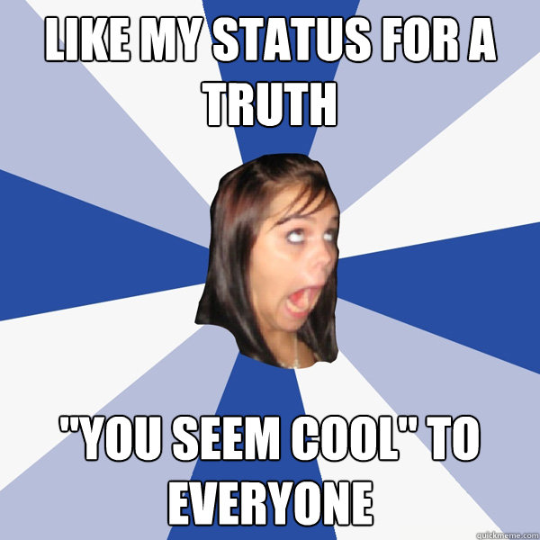 Like my status for a truth 