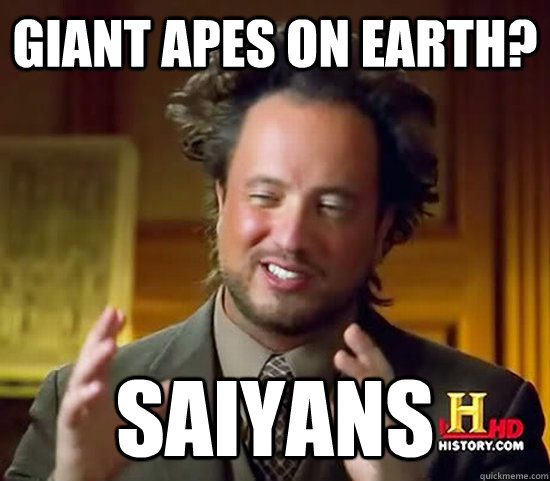 Giant apes on earth? Saiyans  Ancient Aliens