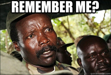 Remember me?   Kony