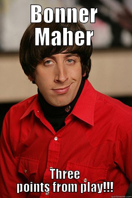 BONNER MAHER THREE POINTS FROM PLAY!!! Pickup Line Scientist