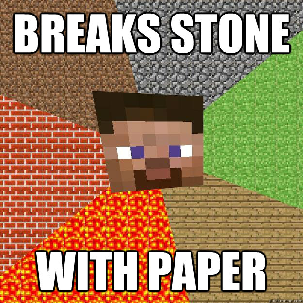 BREAKS STONE WITH PAPER  Minecraft