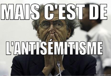 BHL le youtre - MAIS C'EST DE  L'ANTISÉMITISME Misc