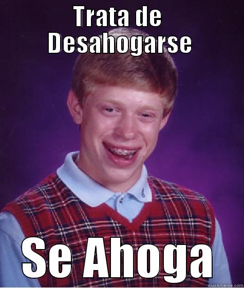 Bad luck drown - TRATA DE  DESAHOGARSE SE AHOGA Bad Luck Brian