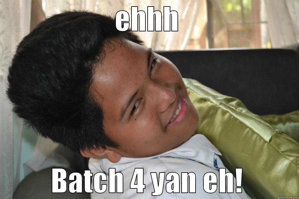 quickmeme guy - EHHH BATCH 4 YAN EH! Misc