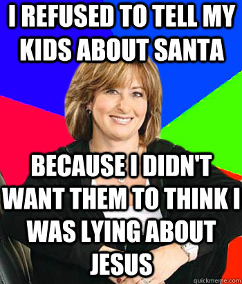 I refused to tell my kids about Santa because I didn't want them to think I was lying about Jesus  Sheltering Suburban Mom