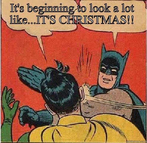 IT'S BEGINNING TO LOOK A LOT LIKE...IT'S CHRISTMAS!!  Batman Slapping Robin