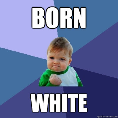 Born White  Success Kid