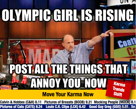 Olympic girl is rising post all the things that annoy you  now  Mad Karma with Jim Cramer