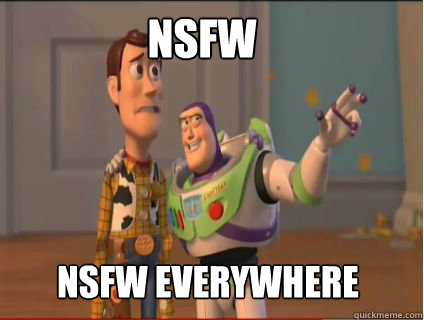 NSFW NSFW EVERYWHERE - NSFW NSFW EVERYWHERE  woody and buzz