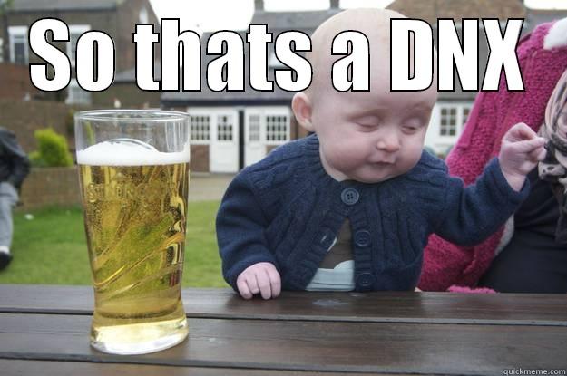 every time after im flattened - SO THATS A DNX  drunk baby