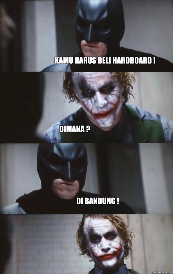 Kamu harus beli hardboard ! dimana ? di Bandung ! - Kamu harus beli hardboard ! dimana ? di Bandung !  Batman Panel