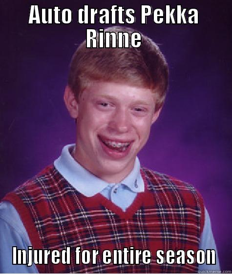 AUTO DRAFTS PEKKA RINNE INJURED FOR ENTIRE SEASON Bad Luck Brian