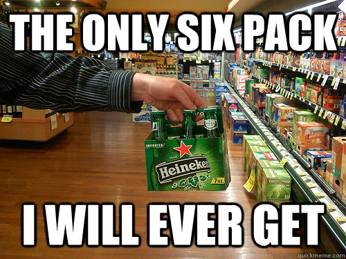 the only six pack  i will ever get - the only six pack  i will ever get  Misc