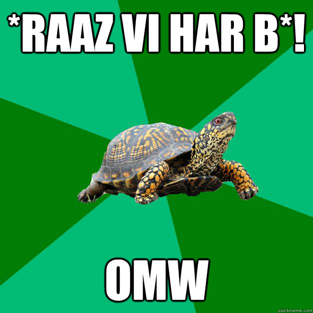 *RAAZ VI HAR B*! OMW  Torrenting Turtle