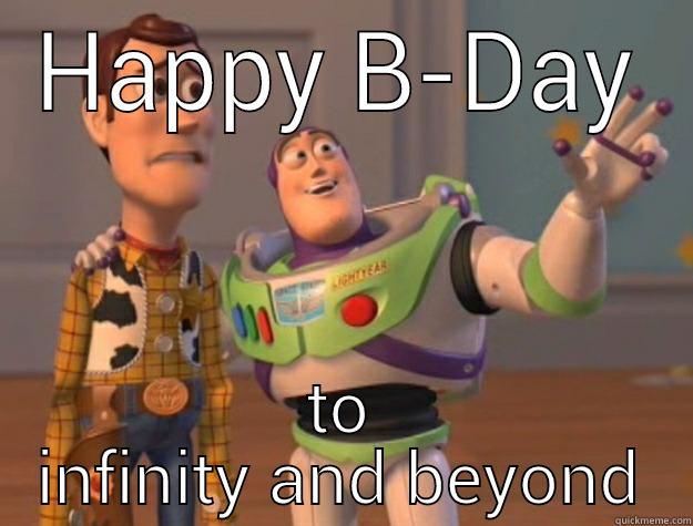 HAPPY B-DAY TO INFINITY AND BEYOND Toy Story