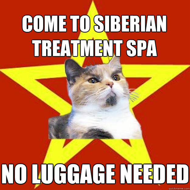 Come to Siberian treatment spa No luggage needed  Lenin Cat