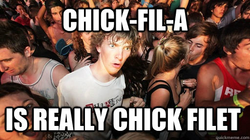 Chick-Fil-A is really Chick Filet - Chick-Fil-A is really Chick Filet  Sudden Clarity Clarence