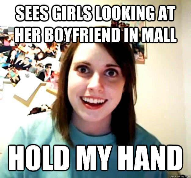 SEES GIRLS LOOKING AT HER BOYFRIEND IN MALL HOLD MY HAND  - SEES GIRLS LOOKING AT HER BOYFRIEND IN MALL HOLD MY HAND   Overly Attached Girlfriend