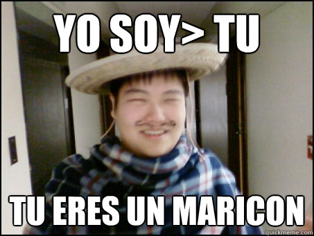 Yo soy> TU Tu eres un maricon - Yo soy> TU Tu eres un maricon  blitzdota