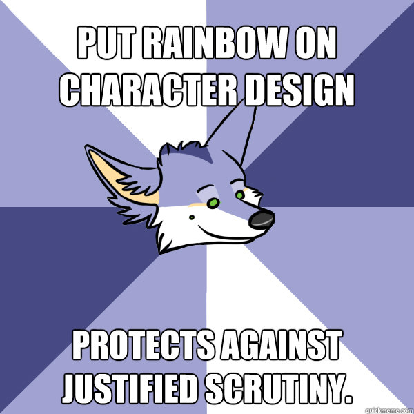 put rainbow on character design protects against justified scrutiny.  