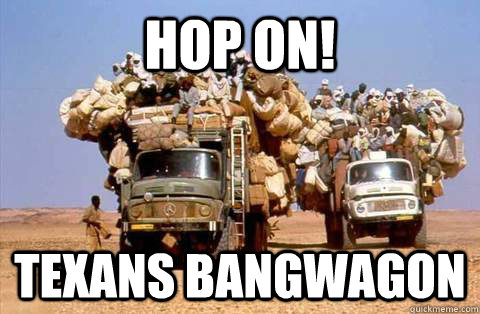 Hop On! Texans Bangwagon  Bandwagon meme